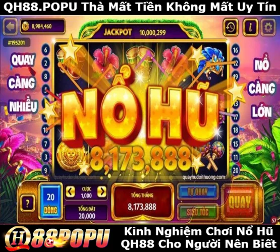 kinh-nghiem-choi-no-hu-qh88-cho-nguoi-nen-biet